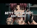Betty (Get Money) - Yung Gravy [edit audio]
