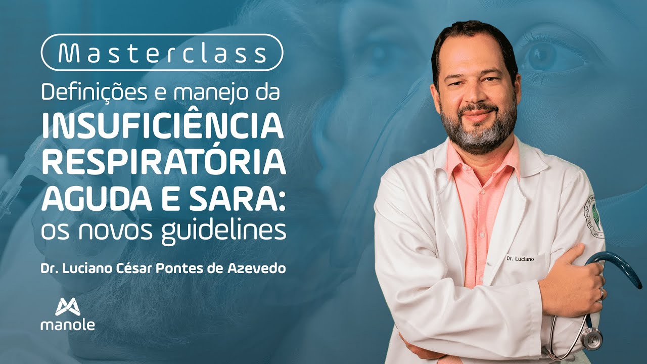 Definições e manejo da insuficiência respiratória aguda e SARA: os novos guidelines!