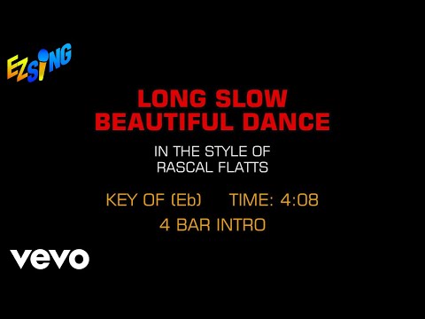 Rascal Flatts - Long Slow Beautiful Dance (Karaoke)