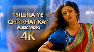  Silsila Ye Chaahat Ka   4K Music Video  2002 Devd