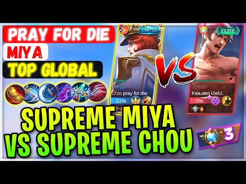 Supreme Miya VS Supreme Chou [ Top Global Miya ] pray for die - Mobile Legends Gameplay And Build
