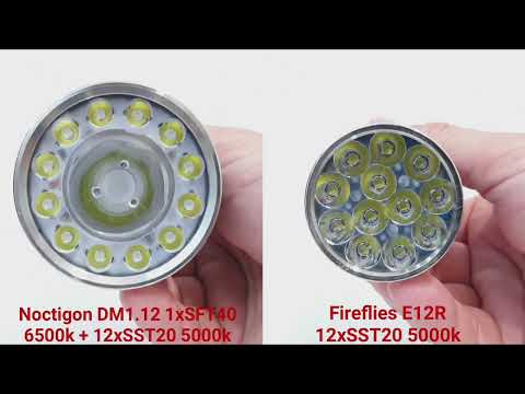 Noctigon DM1.12 12xSST20 5000k - Fireflies E12R 12xSST20 5000k comparison
