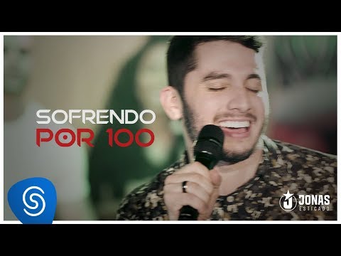 Sofrendo Por 100 - Jonas Esticado