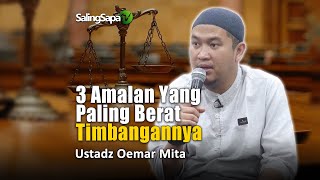Download lagu 3 Amalan Yang Paling berat timbangannya | Ustadz Oemar Mita mp3 Download lagu 3 Amalan Yang Paling berat timbangannya | Ustadz Oemar Mita mp3