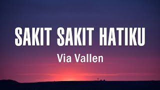 Download lagu Via Vallen - Sakit Sakit Hatiku (Lirik Lagu)| Tuhan ikhlaskan hatiku tuk bisa melepasnya mp3