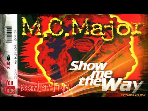Mc major - show me the way (extended mix)