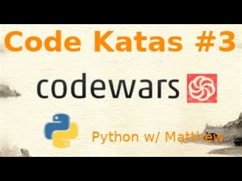Coding Python 3 Codewars W Matthew