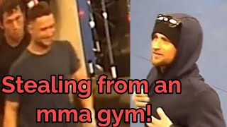 Stealing from an mma gym is not recommended.