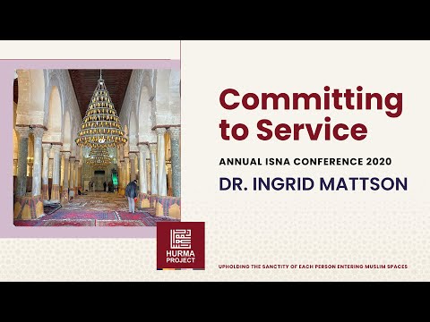 Committing to Service - Dr. Ingrid Mattson