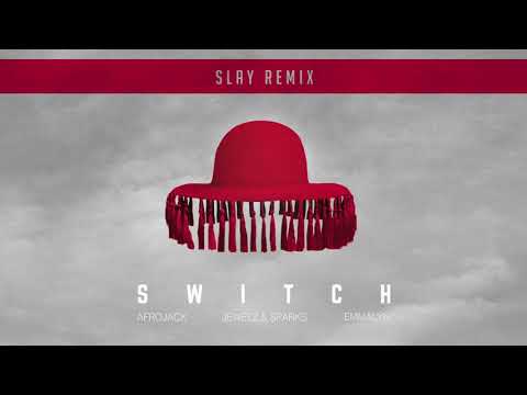 Afrojack X Jewelz & Sparks ft. Emmalyn - Switch (SLAY Remix)