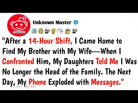 "After a 14-Hour Shift, I Came Home to Find My Brother with My Wife—When I Confronted Him, My Dau..