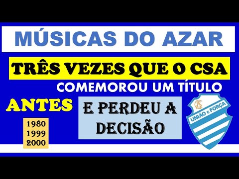 TRÊS FINAIS  ONDE O CSA COMEMOROU ANTES E PERDEU