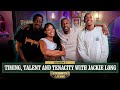 Timing Talent Tenacity W Jackie Long The Underground Lounge S3 E 6