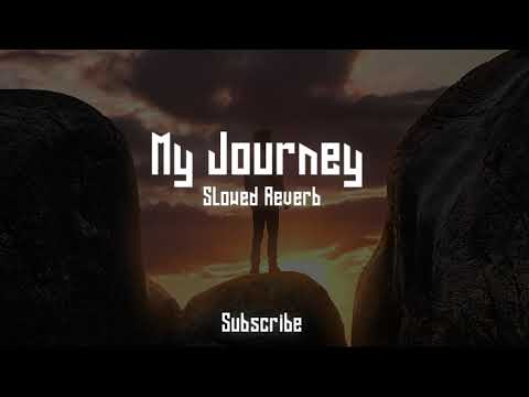 My Journey (Jassa Mahilpuria) - Slowed Reverb Full Song Punjabi lofi