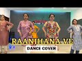 Raanjhana Ve || Antara Mitra - Soham Naik || Choreography  #raanjhanave #dance #youtube