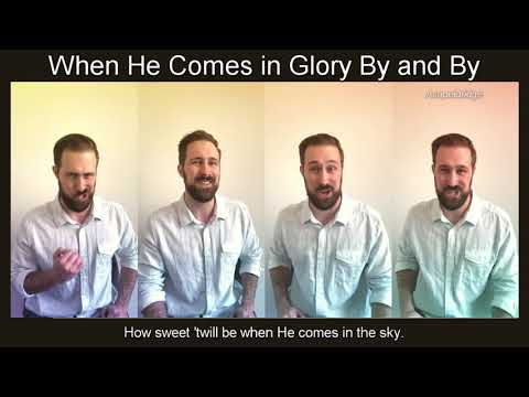When He Comes in Glory By and By