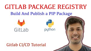 #14 Gitlab Package Registry | Build And Publish A Python Pip Package
