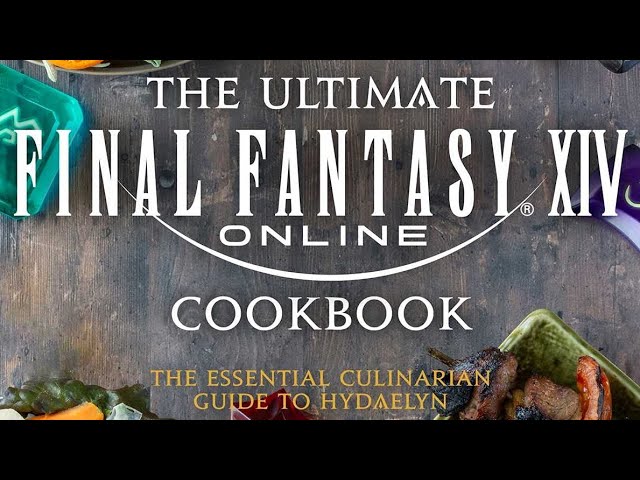 Vídeo relacionado con The Ultimate Final Fantasy XIV Cookbook, Vol. 2 (English Edition)