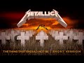 The Thing That Should Not Be Metallica Radio Friendly Version