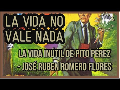 La Vida Inútil de Pito Pérez - José Ruben Romero- Un Libro en Dibujitos (Resumen para Estudiantes)