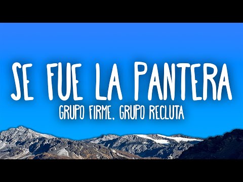 Grupo Firme & Grupo Recluta - Se Fue La Pantera