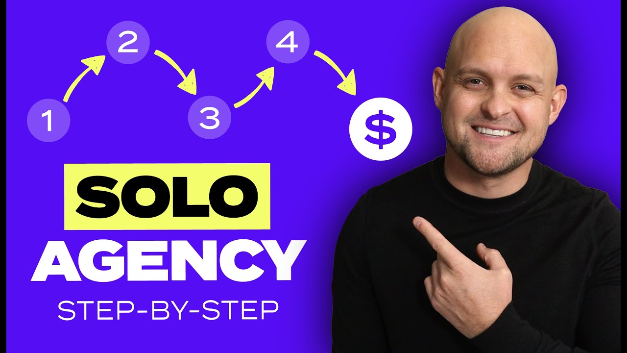 How to Start a SOLO Agency Step-By-Step