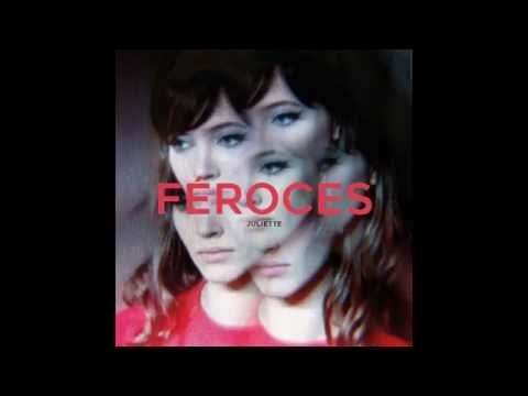Féroces - Juliette