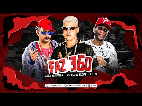 BARCA NA BATIDA, MC BIEL DO RECIFE Feat. MC GW - FAZ 360°