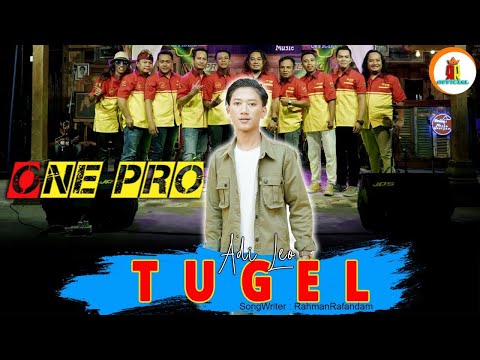 Adi Leo - Tugel " One Pro " ( official video music )