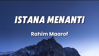 Download lagu Istana Menanti - Rahim Maarof (Lirik) mp3 Download lagu Istana Menanti - Rahim Maarof (Lirik) mp3