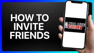 How To Invite Friends In NBA Live Mobile Tutorial