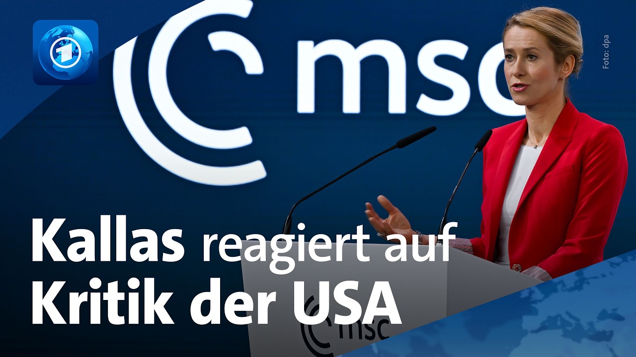 Münchner Sicherheitskonferenz: Kallas reagiert auf Kritik der USA