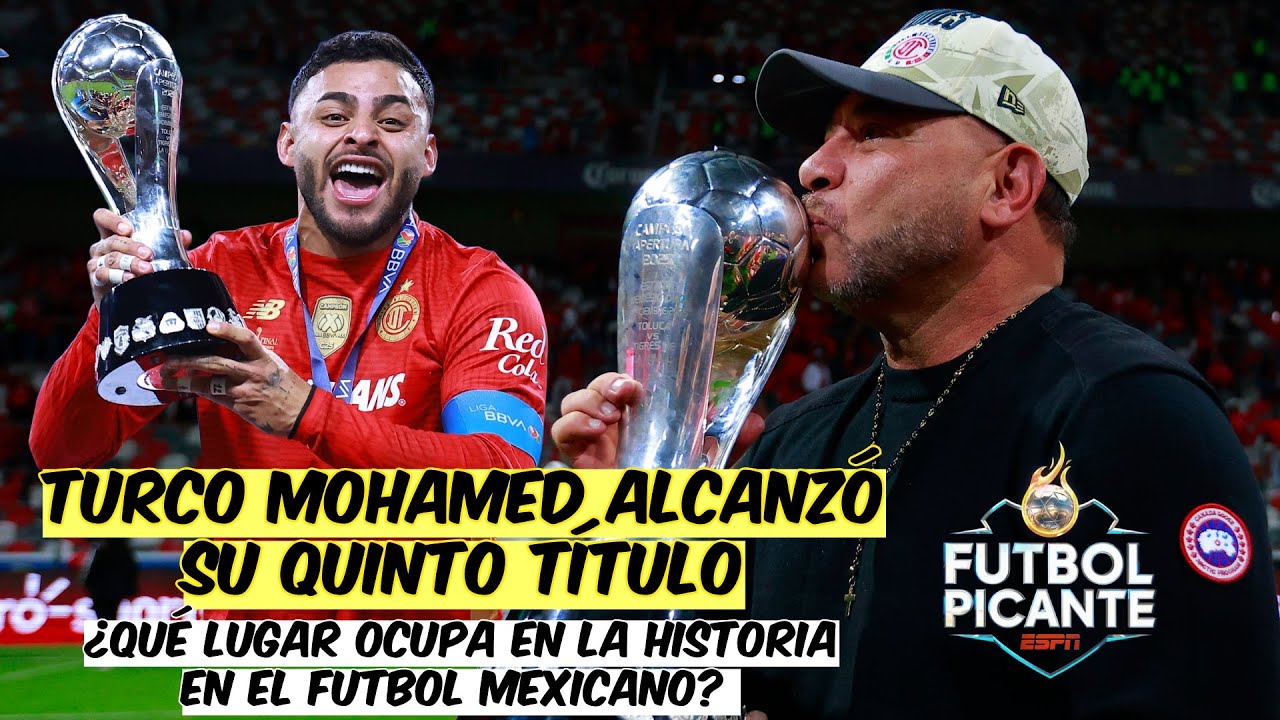TURCO MOHAMED, HISTÓRICO. BICAMPEÓN y entre los TÉCNICOS MÁS GANADORES de LIGA MX | Futbol Picante