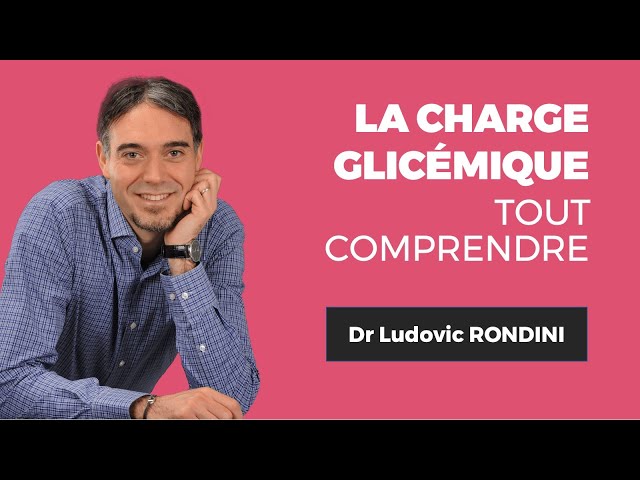  Dr. Ludovic RONDINILa charge glycémique