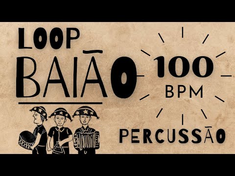 LOOP BAIÃO - 100 bpm (30min) [PERCUSSÃO] Para Acompanhamento