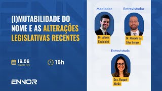 (I)mutabilidade do Nome e as Alterações Legislativas Recentes