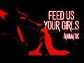 Feed Us Your Girls Animatic By Gwendy Feedusyourgirls