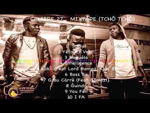 03. CALIBRE 27, Neguéla - Mixtape : Tchô tchô (Audio)