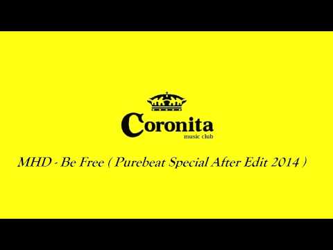 MHD - Be Free feat. Amine Henine ( Purebeat Special After Edit 2014)