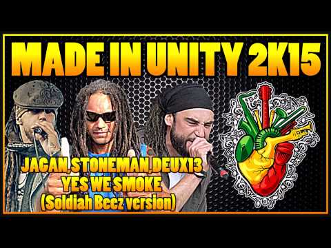 "Reggae Français" JAGAN,STONEMAN & DEUX13 - YES WE SMOKE  (MADE IN UNITY 2K15)