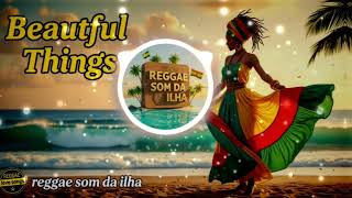 BEAUTFUL THINGS, REGGAE INTERNACIONAL REGGAE SOM DA ILHA 2026