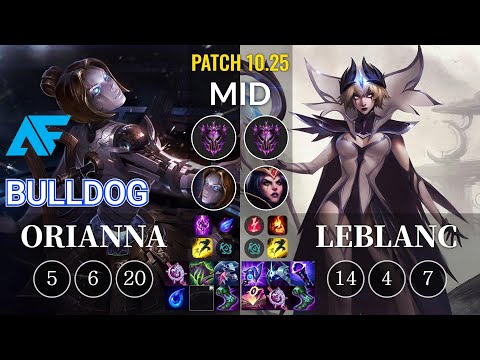 AF.A BuLLDoG Orianna vs LeBlanc Mid - KR Patch 10.25
