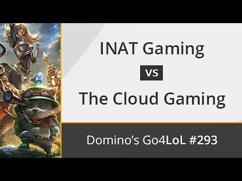 INAT Gaming vs. The Cloud Gaming - Cuartos - Domino's Go4LoL #293