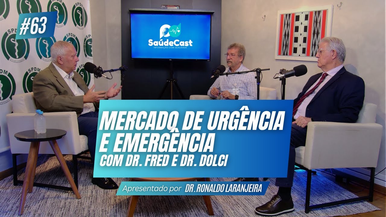 DR.FRED E DR.DOLCI EXPLICAM SOBRE O MERCADO DE URGÊNCIA E EMERGÊNCIA | SAÚDECAST #63