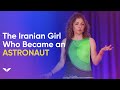 Dare To Dream: How a Young Iranian Girl Became an Astronaut