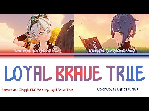 Bennett & Xingqiu ENG VA sang Loyal Brave True || Color coded lyrics (ENG)