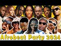 AFROBEAT MIX 2024 🔥 AFROBEAT SUMMER JAM 🔥 THE BEST OF AFROBEAT 2024 KIZZ DANIEL, REMA, CKAY, WIZKID