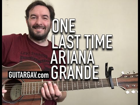 One Last Time -Ariana Grande- Tutorial - Guitar Lesson