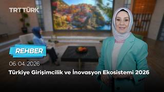 Türkiye Girişimcilik ve İnovasyon Ekosistemi 2026 | Rehber - 06.04.202