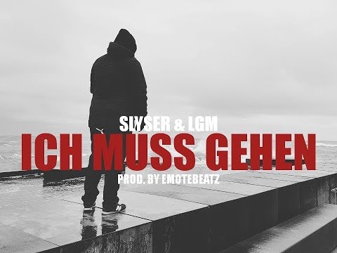 SLYSER - ICH MUSS GEHEN (FEAT. LGM) [PROD. BY EMOTEBEATZ]
